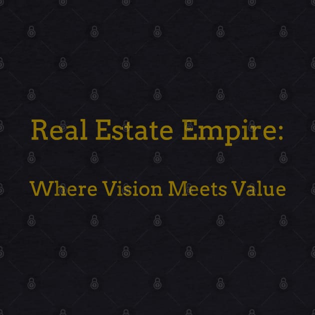 Real Estate Empire: Where Vision Meets Value Real Estate Investing by PrintVerse Studios